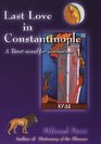 Last Love in Constantinople A Tarot Novel for Divination