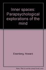 Inner spaces Parapsychological explorations of the mind