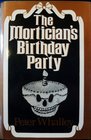 The Mortician's Birthday Party