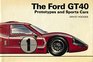 Ford GT40 Prototypes and Sports Cars