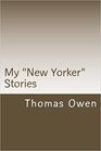 My New Yorker Stories