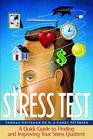 Stress Test A Quick Guide to Finding and Improving Your Stress Quotient
