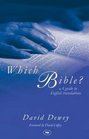 Which Bible A Guide to English Translations
