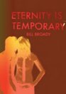 Eternity Is Temporary