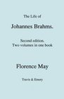 The Life of Johannes Brahms  Second edition revised