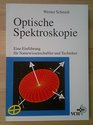 Optische Spektroskopie Eine Einfuehrung Fuer Naturwissenschaftler Und Techniker