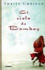 El cielo de Bombay/ The Space Between Us