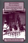 Negotiating Development  African Farmers and Colonial Experts at the Office du Niger 19201960