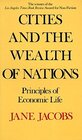 Cities and the Wealth of Nations  Principles of Economic Life