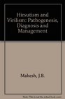 Hirsutism and Virilism Pathogenesis Diagnosis and Management
