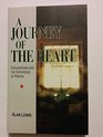 A Journey of the Heart Explorations into the Experience of Prayer
