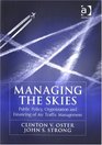 Managing the Skies Public Policy Organization and Financing of Air Traffic Management