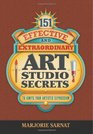 151 Effective and Extraordinary Art Studio Secrets