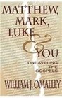 Matthew Mark Luke  You