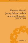 Ebenezer Hazard Jeremy Belknap and the American Revolution