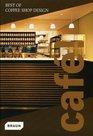 Cafe Best of Coffee Shop Design