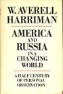 America and Russia in a Changing World: A Half Century of Personal Observations.