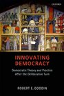 Innovating Democracy Democratic Theory and Practice After the Deliberative Turn