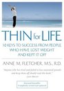 Thin for Life  10 Keys to Success from People Who Have Lost Weight and Kept It Off