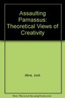 Assaulting Parnassus Theoretical Views of Creativity