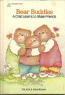 Bear Buddies A Child Learns to Make Friends