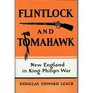 Flintlock and Tomahawk New England in King Philip's War