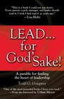 LEAD    For God's Sake A parable for finding the heart of leadership