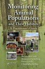 Monitoring Animal Populations and Their Habitats A Practitioner's Guide
