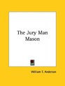 The Jury Man Mason