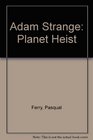 Adam Strange Planet Heist