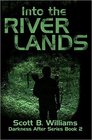 Into the River Lands (Darkness After, Bk 2)