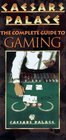 Caesar's Palace The Complete Guide to Gaming