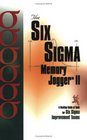 The Six Sigma Memory Jogger II A Desktop Guide of Tools for Six Sigma Improvement Teams