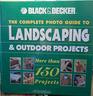 Black and Decker The Complete Photo Guide to Landscaping and Outdoor Projects