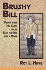 Brushy Bill, Proof that His Claim to be Billy the Kid was a Hoax