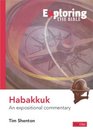 Exploring Habakkuk An expositional commentary