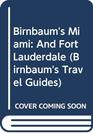 Birnbaum's Miami and Ft Lauderdale 1993