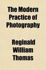 The Modern Practice of Photography