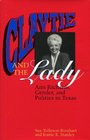 Claytie and the Lady  Ann Richards Gender and Politics in Texas