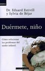 Duermete Nino Como Solucionar Los Problemas del Sueno Infantil