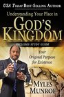 Understanding Your Place in God's Kingdom Your Original Purpose for Existence