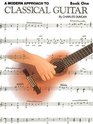 A Modern Approach to Classical Guitar Book 1  Book Only