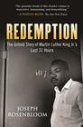 Redemption Martin Luther King Jr's Last 31 Hours