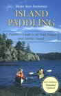Island Paddling  A Paddlers Guide to the Gulf Islands and Barkley Sound A Paddler's Guide to the Gulf Islands  Barkley Sound