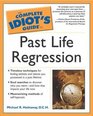 Complete Idiot's Guide to Past Life Regression (The Complete Idiot's Guide)