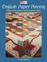 English Paper Piecing Fresh New Quilts from Bloom Creek