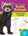 Learn to Draw Exotic Animals Stepbystep instructions for more than 25 unusual animals