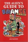 The Alien's Guide to France