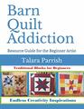 Barn Quilt Addiction Beginner's Resource Guide