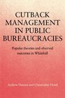 Cutback Management in Public Bureaucracies Popular Theories and Observed Outcomes in Whitehall